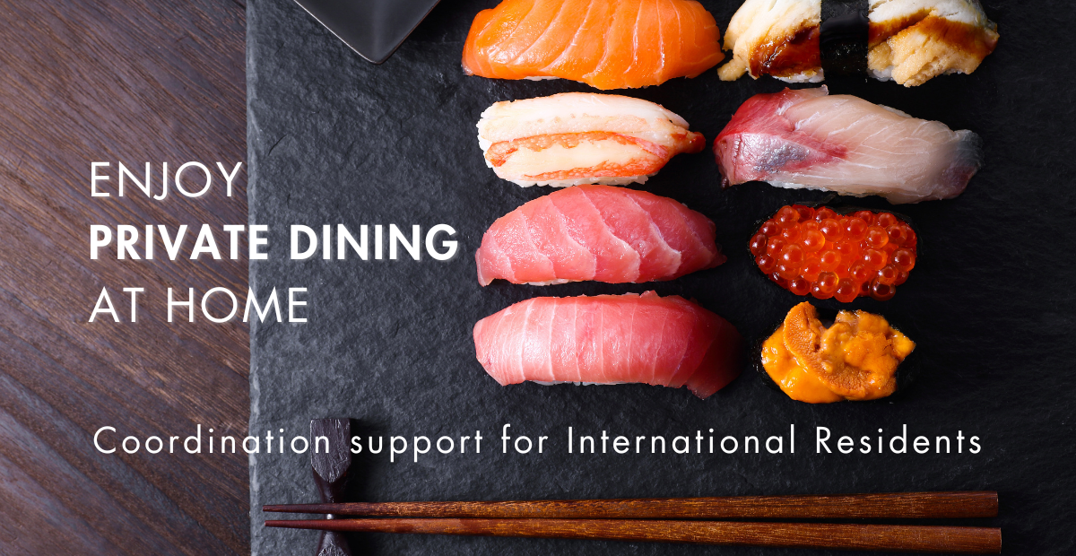 Enjoy Private Dining at Home - Coordination support for International Residents